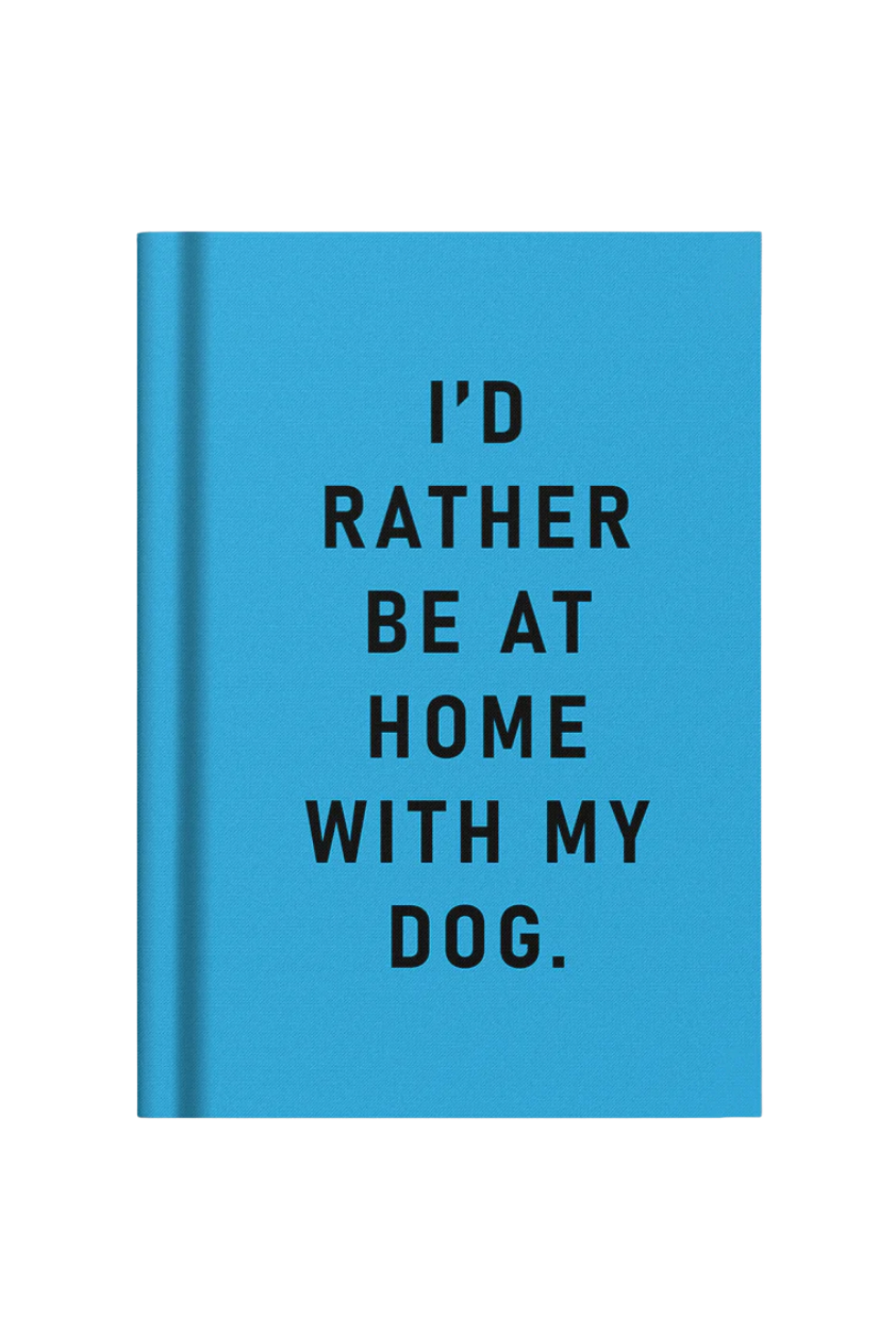 Ohh Deer I'd Rather Be At Home With my Dog Fabric Hardback Notebook